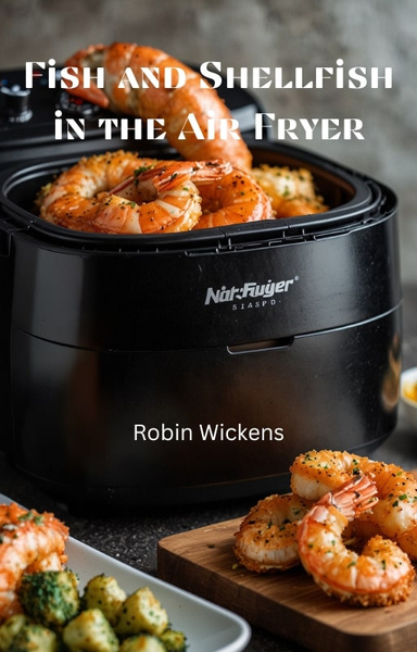 Fish and Shellfish in the Air Fryer