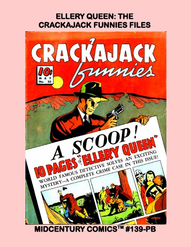 Ellery Queen: The Crackajack Funnies Files (PB)