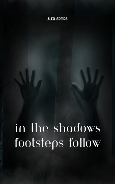 In the shadows, footsteps follow