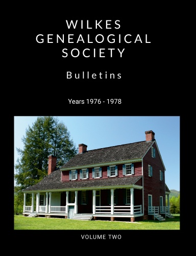 Wilkes Genealogical Society Bulletins - Volume Two - 1976 - 1978 - Hardcover