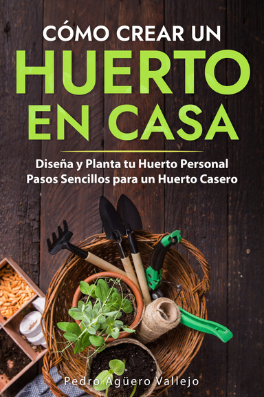 Cómo Crear un Huerto en Casa