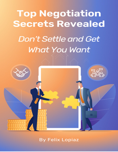 Top Negotiation Secrets Revealed