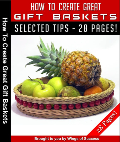 How To Create Great Gift Baskets!
