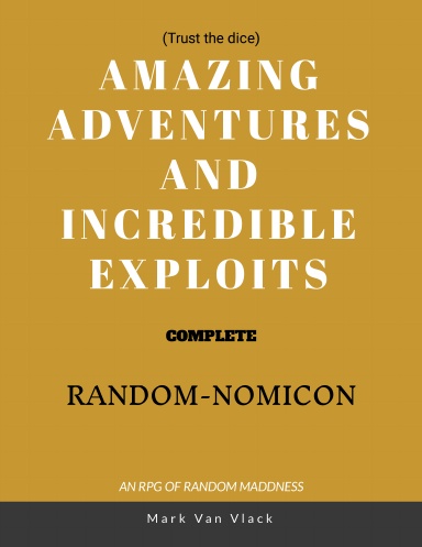 Amazing Adventures and Incredible Exploits: Complete