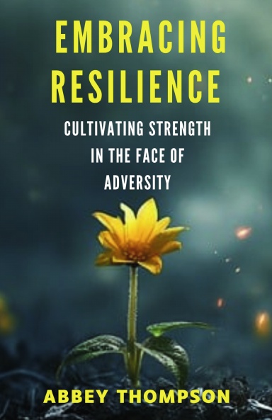 EMBRACING RESILIENCE