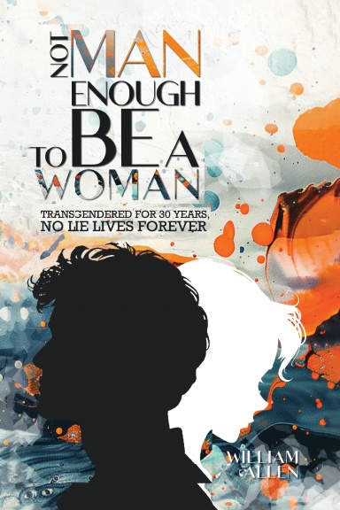 Not Man Enough To Be A Women
