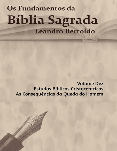 Os Fundamentos da Bíblia Sagrada - Volume X