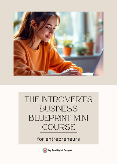 The Introvert’s Business Blueprint Mini Course For Entrepreneurs