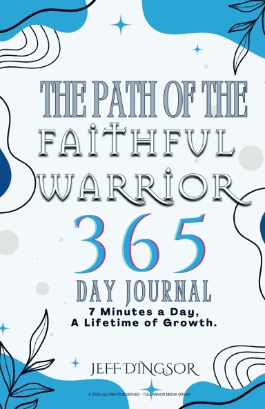 The Path of the Faithful Warrior -  365 Day Journal