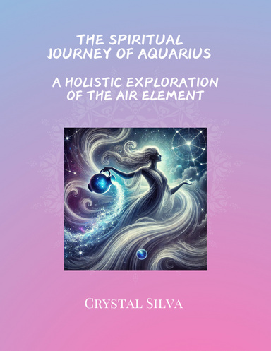The Spiritual Journey of Aquarius A Holistic Exploration of the Air Element