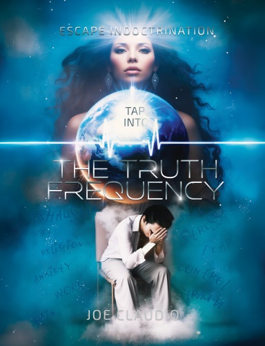 Tap Into the Truth Frequency: Escape Indoctrination