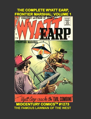 The Complete Wyatt Earp Frontier Marshall: Volume 1