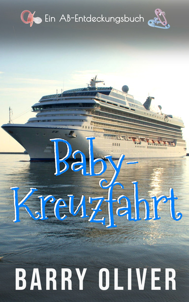 Baby-Kreuzfahrt (Baby Cruise)