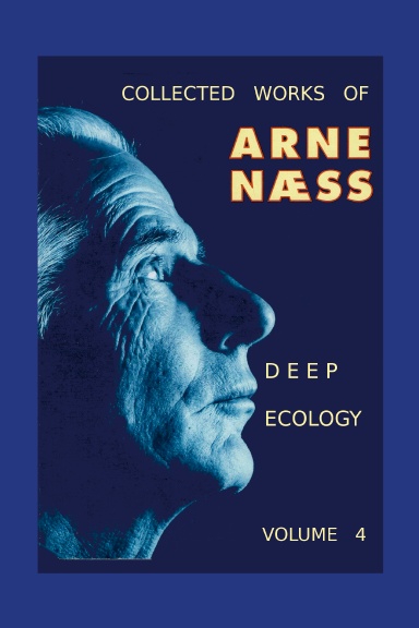 Arne Naess: Collected Works (volume 5, Berserker Books)