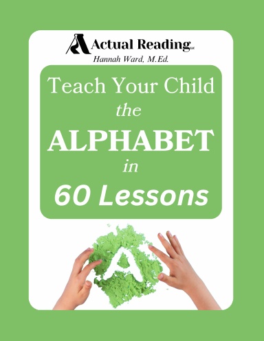 Teach Your Child the Alphabet in 60 Lessons [Print Edition] | Actual Reading