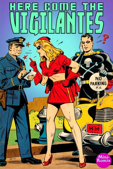 Here Come The Vigilantes