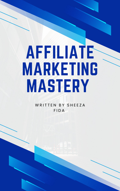 Affiliate Marketing Mastery