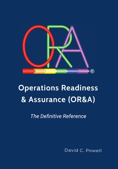 Operations Readiness & Assurance (OR&A) - The Definitive Reference