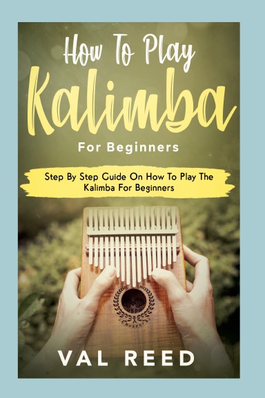 How To Play The Kalimba For Beginners