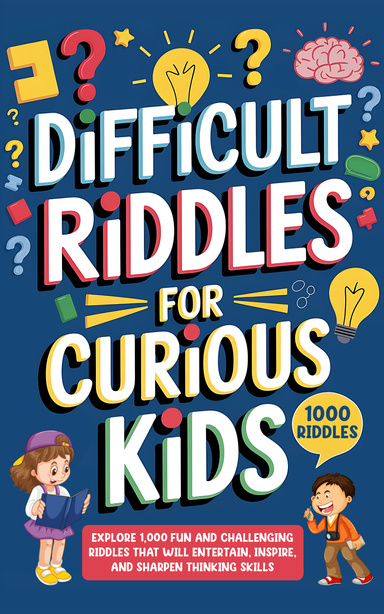 Difficult Riddles For Curious Kids