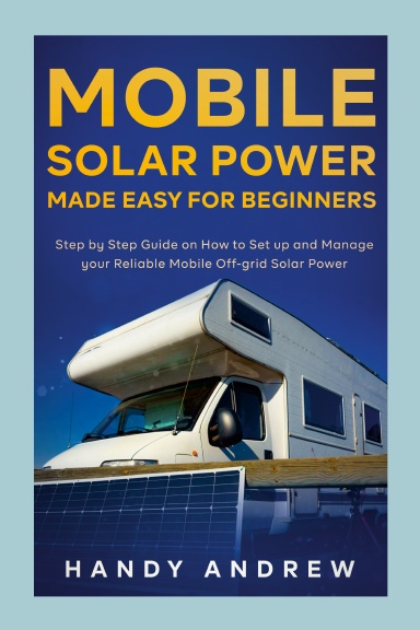 Mobile Solar Power Made Easy for Beginners