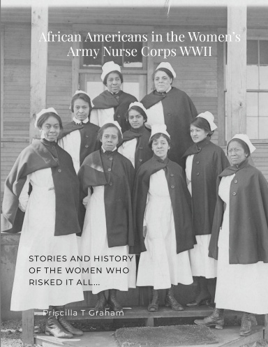 African Americans in the Women’s Army Nurse Corps WWII
