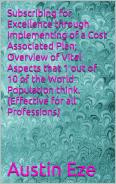 Subscribing for Excellence through Implementing of a Coast Associated Plan; Overview of Vital Aspects that 1 out of 10 of the World Population think of.