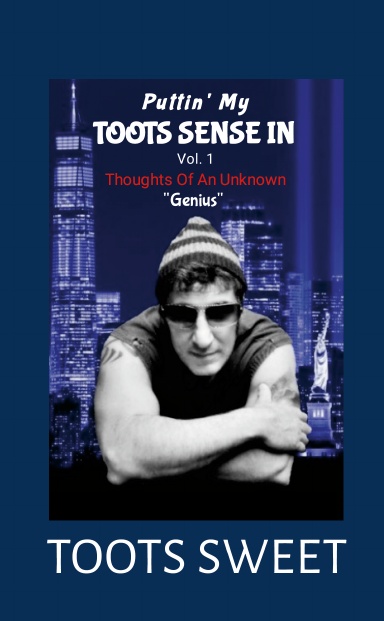 PUTTIN' MY TOOTS SENSE IN