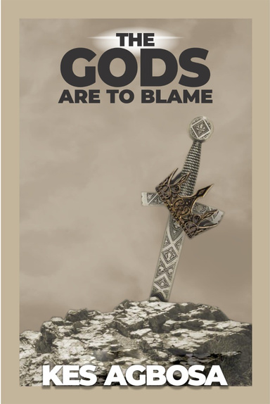 The Gods Are To Blame