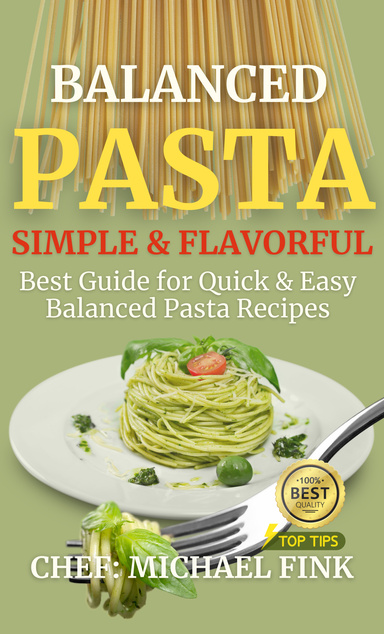 Balanced Pasta: Simple & Flavorful
