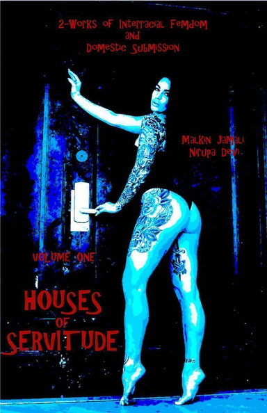 Houses of Servitude - Volume One