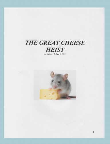 THE GREAT CHEESE HEIST