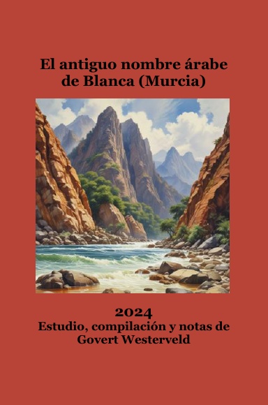 El antiguo nombre árabe de Blanca (Murcia).
