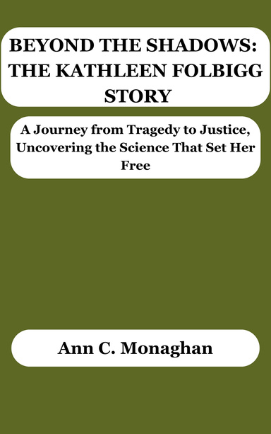 Beyond the Shadows: The Kathleen Folbigg Story
