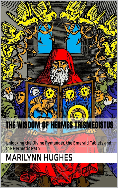 The Wisdom of Hermes Trismegistus