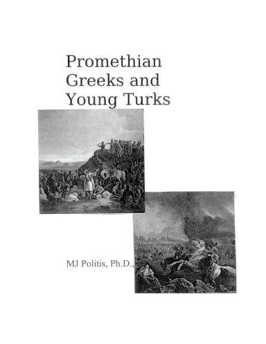 Promethian Greeks and Young Turks
