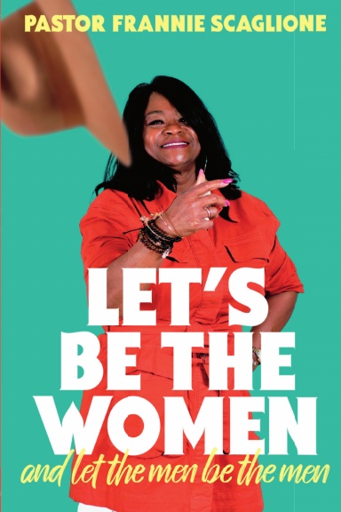 Let's Be the Women and Let the Men Be the Men