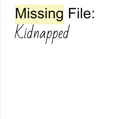 Missing file: Kidnapped