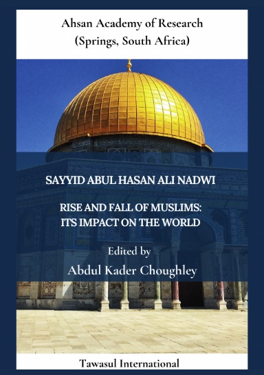 Rise and Fall of Muslims: Its Impact on the World