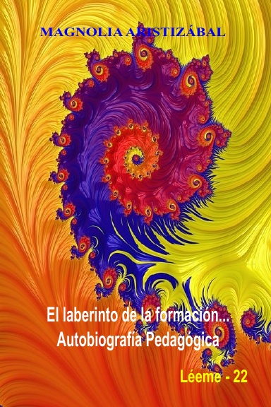 El laberinto de la formación… Autobiografía pedagógica