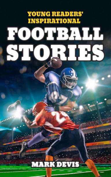 Young Readers' Inspirational Football Stories