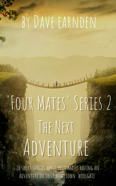 'Four Mates' - Series 2 - The Next Adventures