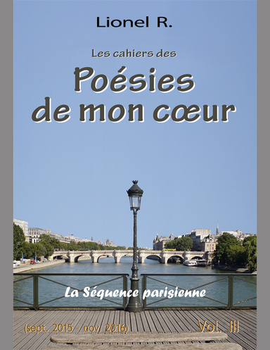 Les cahiers des Poésies de mon cœur (LIVRE ÉLECTRONIQUE) - 3 - La Séquence parisienne