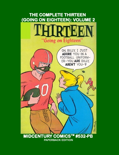 The Complete Thirteen (Going On Eighteen): Volume 2 (Paperback Edition)
