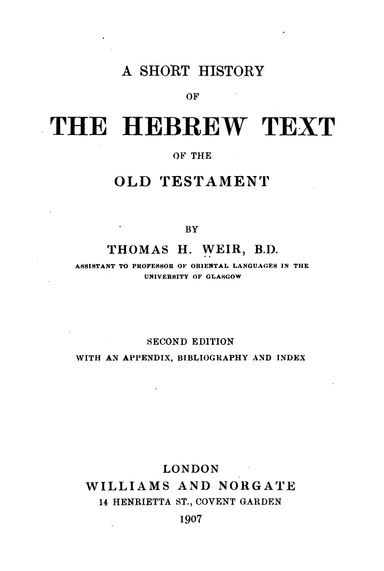 A Short History of the Hebrew Text of the Old Testament: By Thomas Weir ✡ Hebrew Language Heritage Series (PDF)