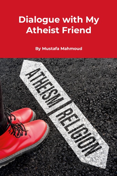 Dialogue with My Atheist Friend
