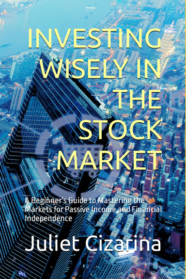 INVESTING WISELY IN THE STOCK MARKET