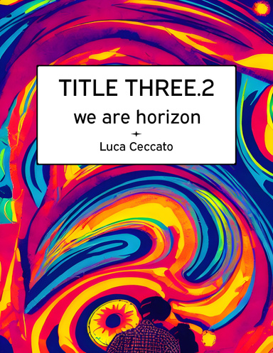 TITLE THREE.2 we are horizon