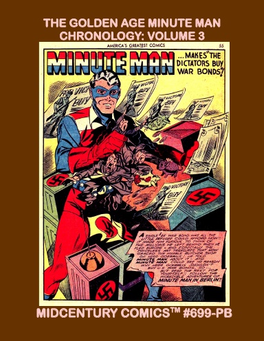 The Golden Age Minute Man Chronology: Volume 3 (Paperback Edition)