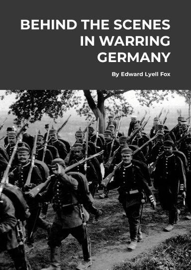 Behind the Scenes in Warring Germany
